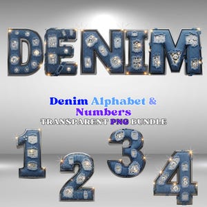May include: The word "DENIM" in blue denim with silver trim, and the numbers 1, 2, 3, and 4. The text "Denim Alphabet & Numbers TRANSPARENT PNG BUNDLE" is in blue and white.