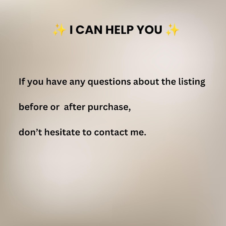 May include: A beige informational graphic featuring the text I CAN HELP YOU flanked by two yellow star icons. Below this, the text reads: If you have any questions about the listing before or after purchase, don't hesitate to contact me.