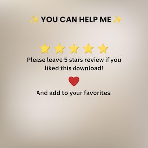 May include: A digital graphic featuring the text YOU CAN HELP ME flanked by yellow sparkles, followed by five yellow stars, the text Please leave 5 stars review if you liked this download!, a red heart icon, and the text And add to your favorites!