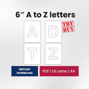 May include: A digital file set featuring 6-inch A to Z letters in a black outline font on white backgrounds. The image includes the text 6" A to Z letters, TRY BEFORE YOU BUY, INSTANT DOWNLOAD, and PDF | US Letter | A4 on colored rectangles.