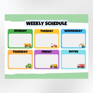 May include: A colorful weekly schedule with the text "WEEKLY SCHEDULE" at the top. Each day of the week has a box with a different construction vehicle illustration. The days of the week are labeled: Monday, Tuesday, Wednesday, Thursday, Friday, and Notes.