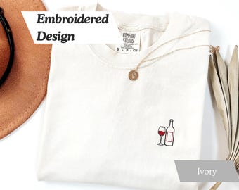 Embroidered Wine and Glass Tshirt, Comfort Colors Shirt, Gift for Wine Lovers, Unisex Tshirt, Red Wine, Minimalistic