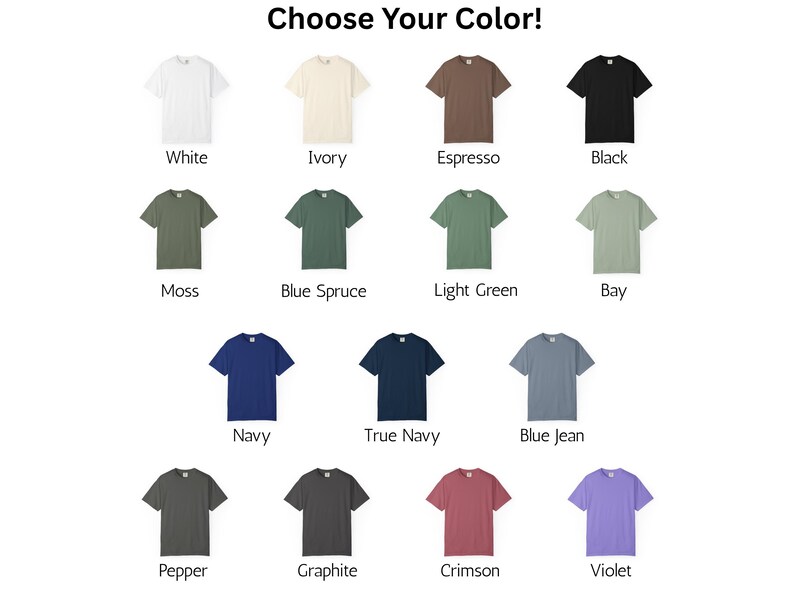 May include: A selection of short-sleeved t-shirts in various colors, including white, ivory, espresso, black, moss, blue spruce, light green, bay, navy, true navy, blue jean, pepper, graphite, crimson, and violet. The text "Choose Your Color!" is at the top.