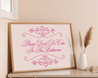 Funny Bathroom Art | Please Don't Do Coke Sign (Digital Download) Pink