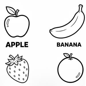 May include: Black and white line drawing of fruits, including an apple, banana, strawberry, and orange. The word "FRUITS" is at the top. Each fruit is labeled with its name: "APPLE", "BANANA", "STRAWBERRY", and "ORANGE".