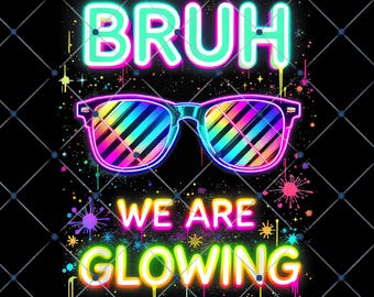 ¡Bro, brillamos! PNG / Diseño de fiesta con gafas de sol de neón (Descarga digital)