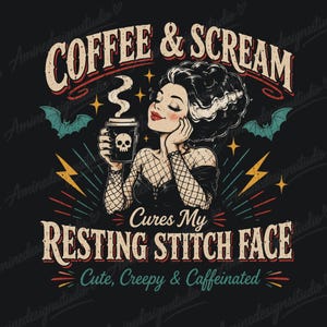 Puede incluir: Una ilustración gráfica de una mujer con cabello oscuro y un mechón blanco sosteniendo una taza de café con un icono de calavera. El texto dice COFFEE & SCREAM Cures My RESTING STITCH FACE Cute, Creepy & Caffeinated, rodeado de murciélagos.