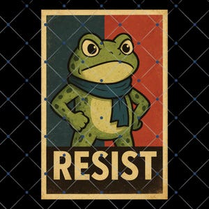 May include: A vintage-style poster featuring a cartoon frog with an angry expression, wearing a blue scarf. The background is split into red and blue sections, with the word "RESIST" at the bottom in bold letters.