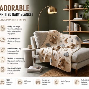May include: An adorable knitted baby blanket in cream with 3D teddy bears, clouds, moons, and stars. The blanket is draped over a beige sofa. The text on the image says "ADORABLE KNITTED BABY BLANKET".