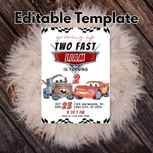 May include: An invitation template with the text "Editable Template" at the top. The design features the phrase "growing up TWO FAST" and the name "LIAM" in a car-themed design. Includes the number "2", two cartoon cars, and event details.