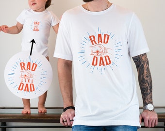 Rad Like Dad Shirt, Rad Dad, Dad and Son, Dad and Daughter Matching T Shirt, Daddy and Me, Dad & Baby, New Dad Gifts, Expectant Fathers