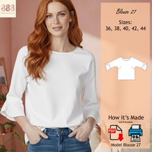 May include: A woman in a white blouse with three-quarter sleeves and a round neckline, paired with blue jeans. The image features text stating "Blouse 27" and sizes: 36, 38, 40, 42, and 44. The image also includes the text "How it's Made" and "Model Blouse 27".