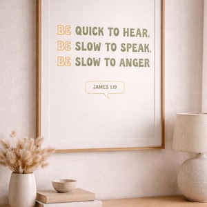 Be Quick to Hear Wall Art – James 1:19 Bible Verse Poster – Minimalist Christian Printable – 2x3 3x4 4x5 5x7 – Digital Download