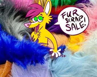 May include: A collection of multi-colored faux fur scraps in shades of blue, pink, purple, green, yellow, orange, and white. A cartoon yellow fox character with pink hair and green eyes is overlaid, holding a speech bubble that says FUR SCRAP SALE!