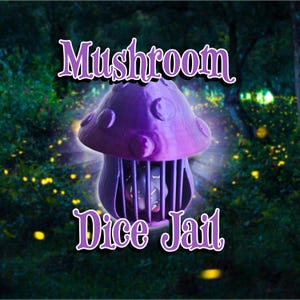 May include: A purple mushroom-shaped dice jail with the text "Mushroom Dice Jail" in a stylized font. The jail has a cage-like structure and a dice is visible inside. The background is a blurred forest scene.