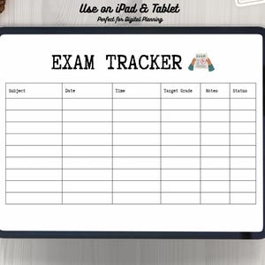 May include: A digital exam tracker displayed on a tablet. The white screen features a table with columns for subject, date, time, target grade, notes, and status. The title "EXAM TRACKER" is at the top. Text at the top says "Use on iPad & Tablet" and "Perfect for Digital Planning".
