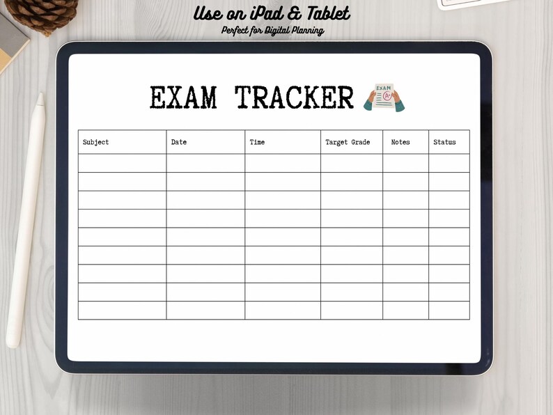 May include: A digital exam tracker displayed on a tablet. The white screen features a table with columns for subject, date, time, target grade, notes, and status. The title "EXAM TRACKER" is at the top. Text at the top says "Use on iPad & Tablet" and "Perfect for Digital Planning".