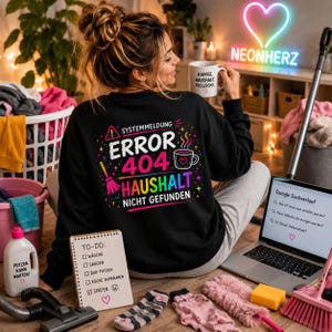ERROR 404 Haushalt nicht gefunden Sweatshirt | Lustiger Mama Pullover | Haushalt? Später. Kaffee zuerst. Geschenk Idee