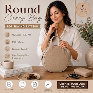 Puede incluir: Un patrón de costura en PDF para un bolso redondo con el texto Round Carry Bag, PDF Sewing Pattern, US Letter, A4, A0, PDF Pattern, Beginner Friendly, Easy Step-by-Step Instructions, Easy To Sew y Create Your Own Beautiful Bag.