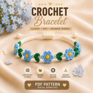 Może przedstawiać: Szydełkowa bransoletka z jasnoniebieskimi kwiatami z żółtymi środkami i zielonymi liśćmi na białym sznurku. Tekst głosi CROCHET Bracelet, ELEGANT EASY BEGINNER FRIENDLY, STEP-BY-STEP TUTORIAL, GOLDEN BEADS, BUTTON CLOSURE, INSTANT DOWNLOAD, PDF PATTERN.