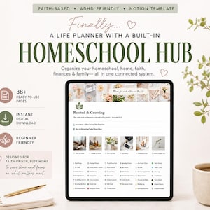 May include: A digital Notion template for a life planner and homeschool hub. The screen displays the Rooted & Growing dashboard with various organizational categories. Text includes Faith-Based, ADHD Friendly, and 38+ ready-to-use pages.