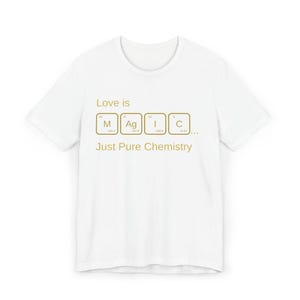 Chemical Elements Funny T-Shirt, Science Tee, Chemistry Gift, Unisex Shirt, Periodic Table Top.Perfect for a birthday gift.