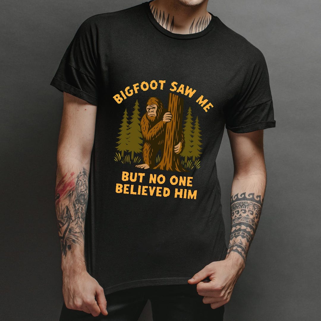 Cryptid Graphic Tee · Bigfoot Humor T-shirt - Etsy