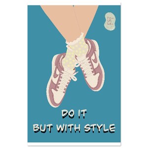 Do It With Style Poster - High-Quality Art Print on Premium Paper - Unique Home Decor
