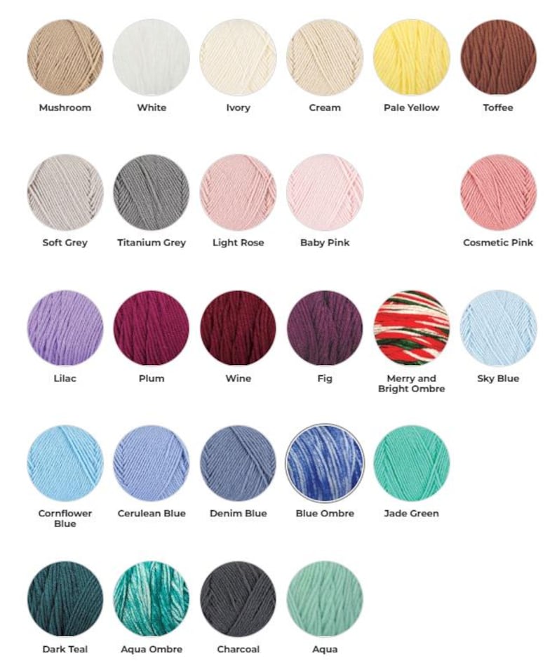 May include: A color chart of yarn skeins in various shades. Colors include Mushroom, White, Ivory, Cream, Pale Yellow, and Toffee. Other colors are Soft Grey, Titanium Grey, Light Rose, Baby Pink, Cosmetic Pink, Lilac, Plum, Wine, Fig, Merry and Bright Ombre, Sky Blue, Cornflower Blue, Cerulean Blue, Denim Blue, Blue Ombre, Jade Green, Dark Teal, Aqua Ombre, Charcoal, and Aqua.