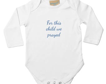 For this child we prayed-Baby Long Sleeve Bodysuit White