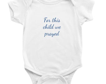 For this child we prayed -Classic Baby Long Sleeve Bodysuit White