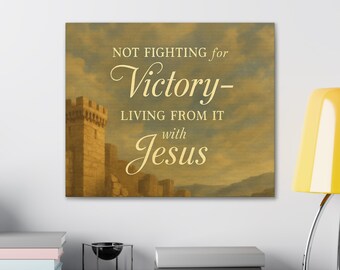 Living From Victory with Jesus Canvas Stretched Wall Art ™