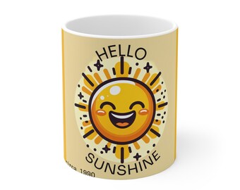 Hello Cheerful Sunshine Coffee Mug: Motivational Gift for Friends Hello Sunshine Coffee  Mug  15 Oz Ceramic, Cute Sun, Colorful illustration
