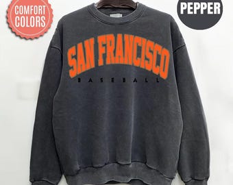 Comfort Colors San Francisco Baseball Sweatshirt, Vintage San Francisco Baseball Shirt, Game Day Crewneck, Baseball Fan Gift