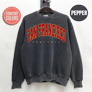 Comfort Colors San Francisco Football Sweatshirt, San Francisco Football Sweater, Vintage San Francisco Football Shirt, Football fan Gift