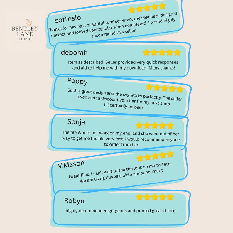 May include: Image featuring customer reviews for Bentley Lane Studio. Reviews are displayed in light blue speech bubbles with gold star ratings. The reviews mention the quality of the designs and the seller's helpfulness. The studio logo is in the top left corner.