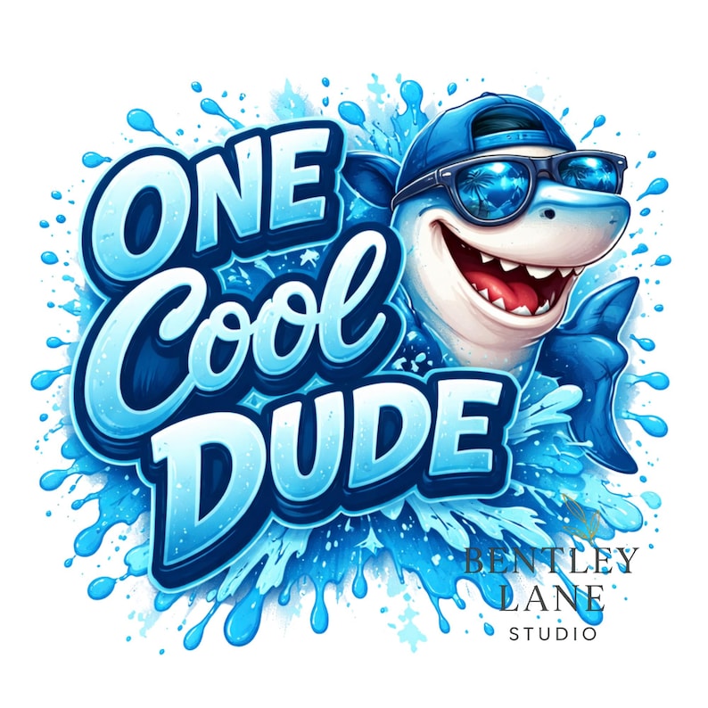 Op de afbeelding: Een cartoonhaai met een zonnebril en een blauwe pet, met de tekst "ONE Cool DUDE" in een blauw, water-thema ontwerp. De haai lacht met open mond, omringd door waterspetters. De woorden "Bentley Lane Studio" staan onderaan.