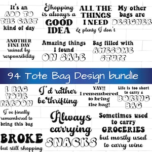 Könnte beinhalten: Eine Sammlung von Tragetaschen-Designs mit verschiedenen Sprüchen in Schwarz und Weiß, wie "Shopping is always a good idea" und "Bag filled with awesome stuff." Das Bild enthält den Text "94 Tote Bag Design bundle."
