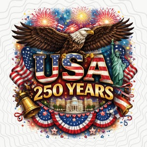 May include: A patriotic design featuring a bald eagle with outstretched wings, the word "USA" in red, white, and blue, and the text "250 YEARS". The image includes American flags, fireworks, the Statue of Liberty, and a gold bell.