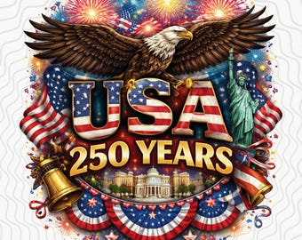 USA 250th Anniversary 2026 PNG for Sublimation Shirt Patriotic America 250 Semiquincentennial PNG 1776-2026 Sublimation design