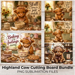 Pode incluir: Um conjunto digital de ilustrações de vacas Highland para sublimação, com vacas em ambientes de cozinha com temas de panificação, detalhes florais e frases como Y'all going to just watch, I don't give a sip, Bless this mess e Baking my feelings away.