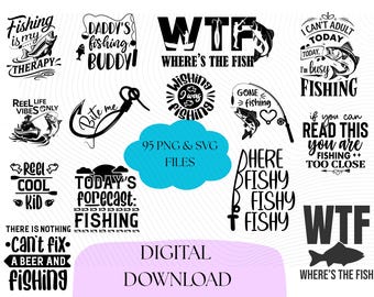 Fishing SVG Bundle, Funny Sayings, T-Shirt Designs (Digital Download)