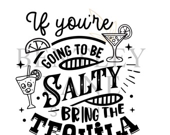 Salty Tequila SVG PNG | Funny Drinking Quote Cut File | Margarita Shirt Design | Cricut Silhouette | Bar & Party Decor | Instant Download
