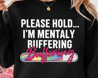 Mentally Buffering PNG, Funny Sarcasm, Mental Health Design (Digital Download)