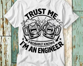 Funny Engineer SVG | Trust Me, Beer Mug Design (Digital Download)