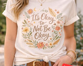 It's Ok To Not Be Ok PNG - Floral Mental Health Sublimation Design (Digital Download)