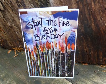 Birthday Card, Over the Hill Birthday, Firefighter Card, Fireworks  Card,  Friend Birthday,  Northwest Art, START THE FIRE Its Your Birthday