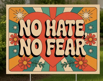 No Hate No Fear Yard Sign – Retro Political Lawn Decor