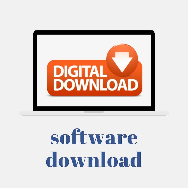 May include: A laptop screen displays an orange button with the words "DIGITAL DOWNLOAD" and a downward-pointing arrow. Below the laptop, the words "software download" are written in blue.
