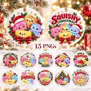 May include: A collection of round Christmas ornaments featuring cartoon characters including a pink cube, a rainbow dumpling, and a blue jellyfish. The designs include text such as SQUISHY CHRISTMAS, HOLLY JOLLY SQUISHY, and 2026, decorated with holly, pine branches, and red bows.
